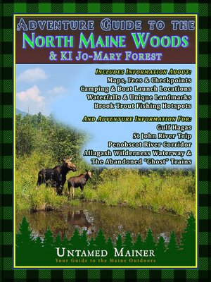 cover image of Adventure Guide to the North Maine Woods & KI Jo-Mary Forest